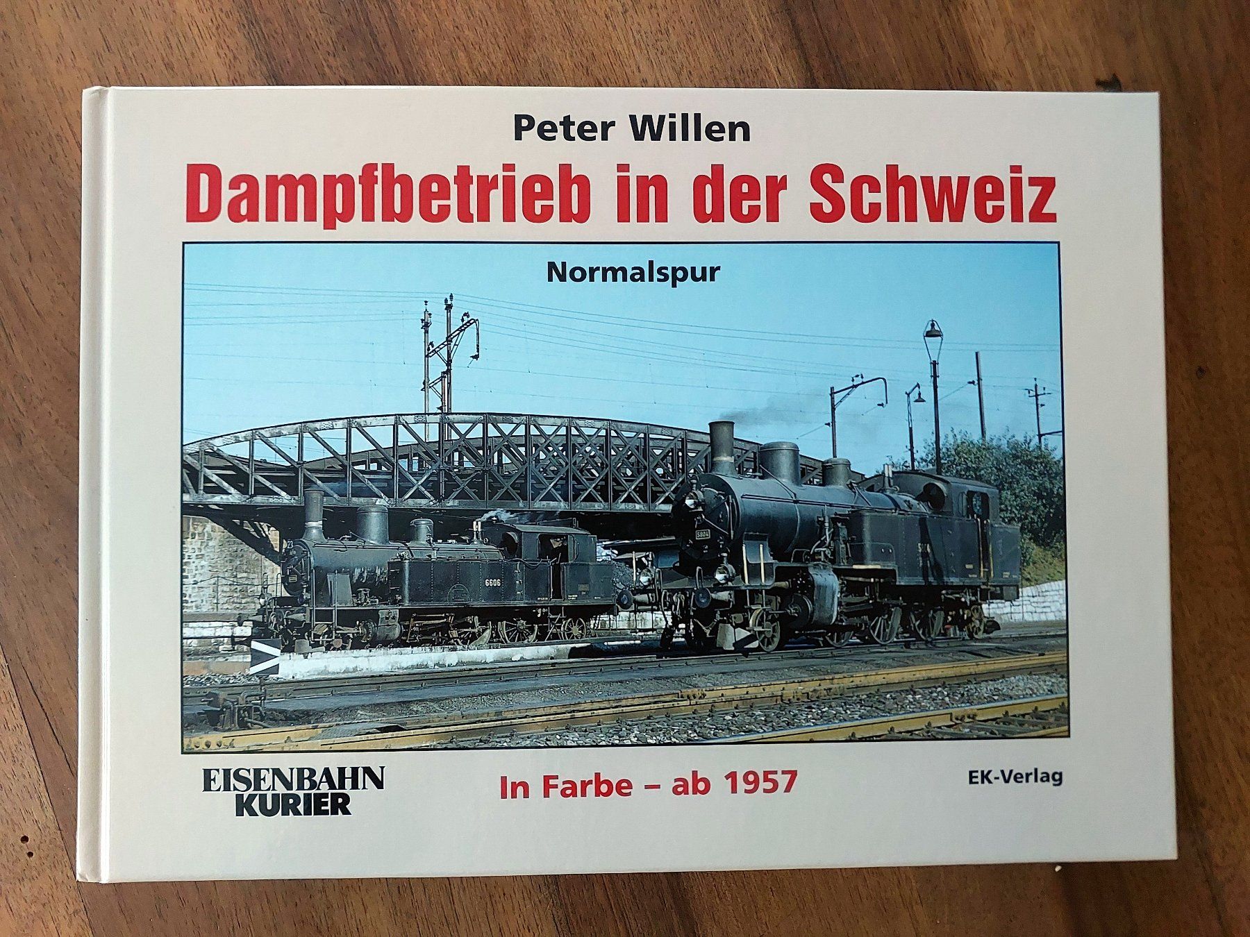 Bücher: Peter Willen - Dampfbetrieb in der Schweiz – Gebraucht aus Schönenwerd von Steidi