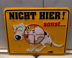 Schild "Nicht Hier! Sonst..." Witziges Hunde-Motiv