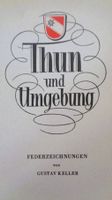 Thun und Umgebung 1943 / Zeichnungen von Gustav Keller