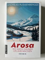 Arosa wo auch Gauner Urlaub machen Andreas Russenberget 