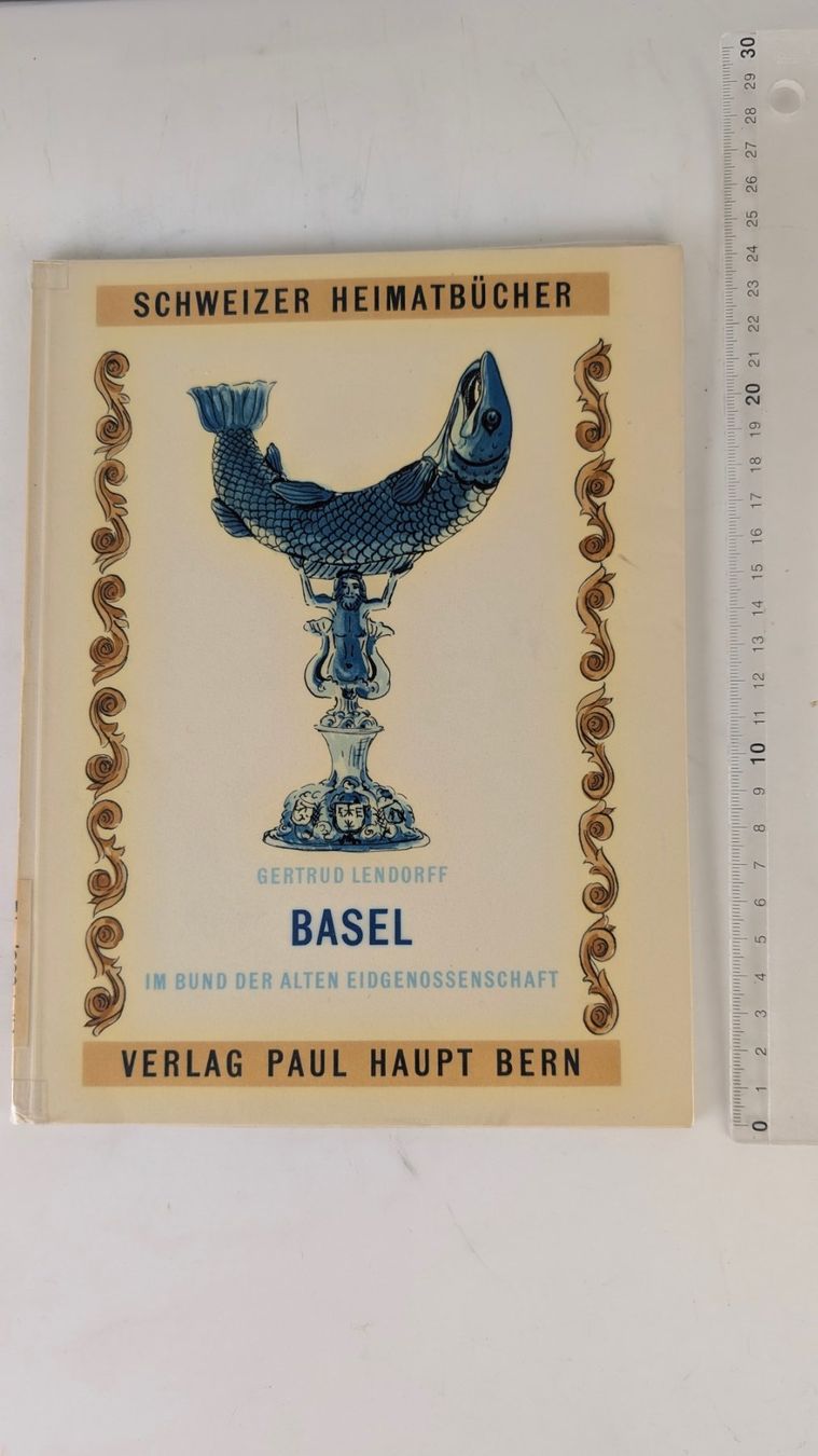 Libri: Schweizer Heimatbücher: Basel im Bund der alten Eidgenoss... – Usato da Zürich venduto da axolottchen