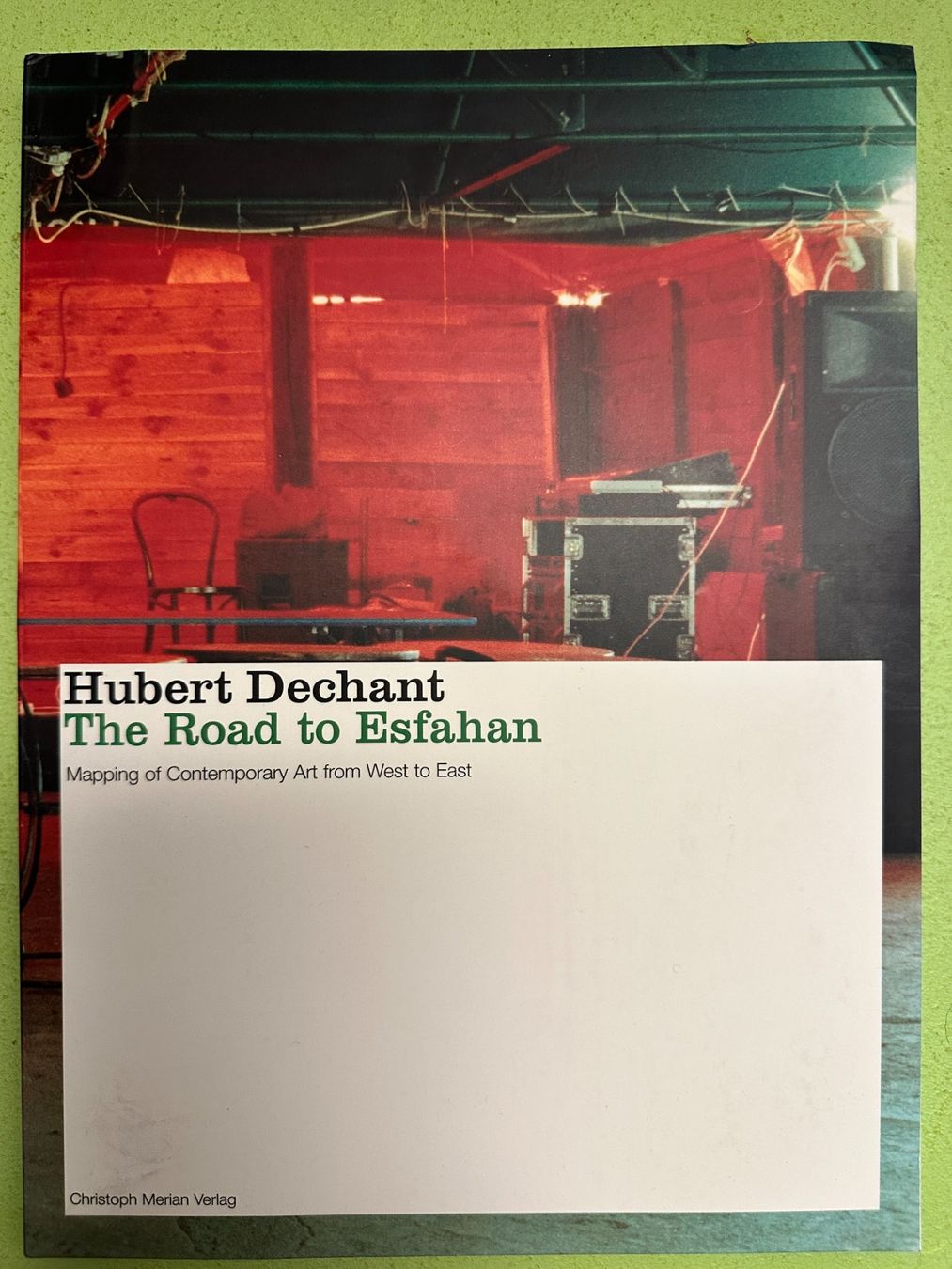 Libri: Hubert Dechant: The Road to Esfahan. – Usato da Zürich venduto da allp