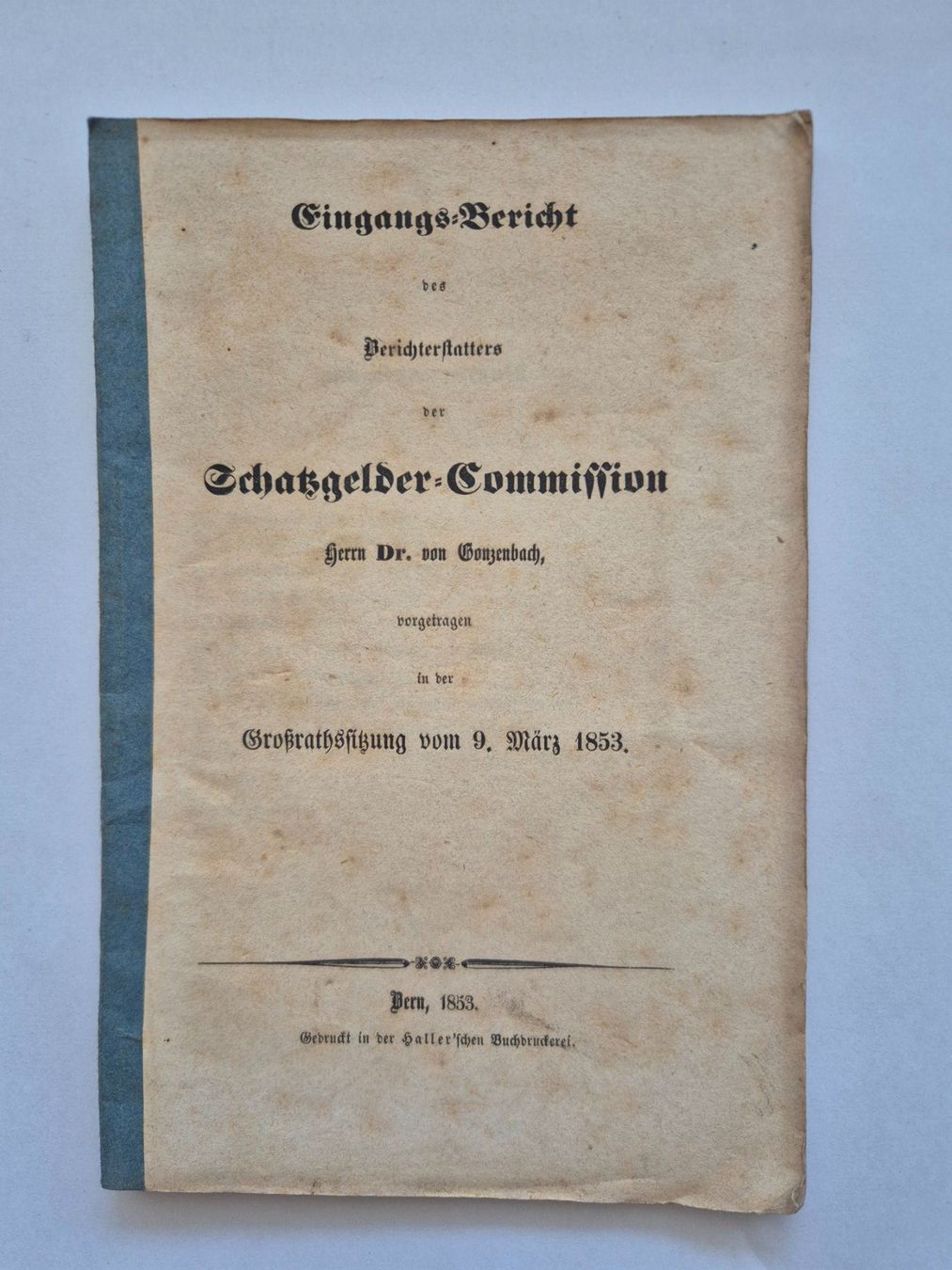 Livres: Eingangs-Bericht Schazgelder-Commission 1853 Bern – D'occasion à Langendorf par zvonu161