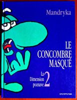 MANDRIKA CONCOMBRE MASQUÉ "LA DIMENSION POZNAVE 2" EO 1991