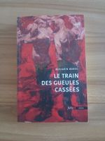 Le train des gueules cassées Benjamin Knobel, avec dedi.