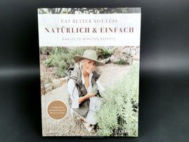 BUCH Eat better not less Natürlich & Einfach