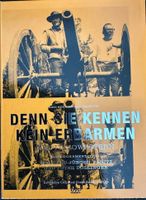 Denn Sie kennen kein Erbarmen