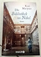Kai Meyer: Die Bibliothek im Nebel -