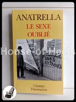 Le sexe oublié / Tony Anatrella / Champs – Flammarion 278 /