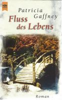 Gaffney Patricia - Fluss des Lebens / Roman