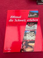100mal die Schweiz erleben, AT Verlag
