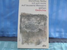 D. Sölle: Ich will nicht auf tausend Messern gehen