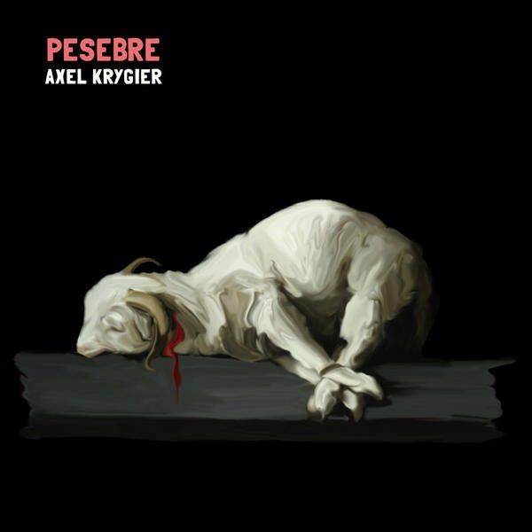 CDs: Axel Krygier – Pesebre – D'occasion à Sargans par Soraya3