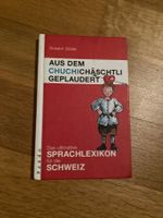 Aus dem Chuchichäschtli geplaudert: Sprachlexikon Schweiz