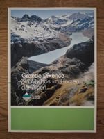 Grande Dixence - ein Mythos im Herzen der Alpen