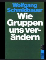 Wie Gruppen uns verändern - Wolfgang Schmidbauer