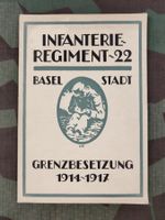 INFANTERIE-REGIMENT-22 BASEL STADT GRENZBESETZUNG 1914-1917