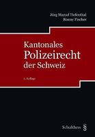 Kantonales Polizeirecht der Schweiz (2. Auflage) NEU