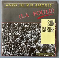 SON CARIBE - AMOR DE MIS AMORES (LA FOULE) (VERSION ESPAGNOL
