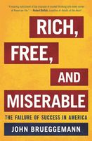 Rich, Free, and Miserable The Failure of Success in America