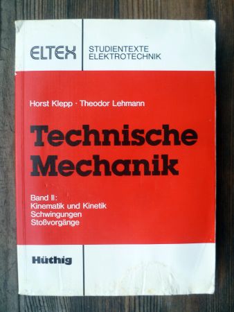 Technische Mechanik Kinematik Kinetik Schwingungsvorgänge
