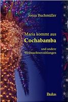 Maria kommt aus Cochabamba Josua Buchmüller neu