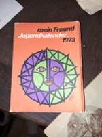Jugendkalender "mein Freund" 1973 -