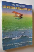 Richard Bach - Le Messie récalcitrant - Flammarion 1978