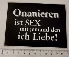 Onanieren ist Sex mit jemand den ich Liebe! (Aufkleber, PVC)