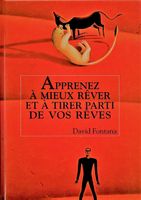 Apprenez à mieux rêver et à tirer parti de vos rêves