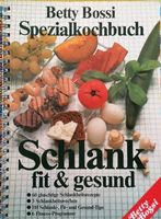 Betty Bossi   Schlank fit & gesund - Spezialkochbuch