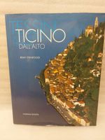 Ticino dall'Alto - Tessin aus Heiterem Himmel