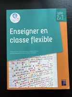 Livre "Enseigner en classe flexible" Cycles 2 et 3 - NEUF!