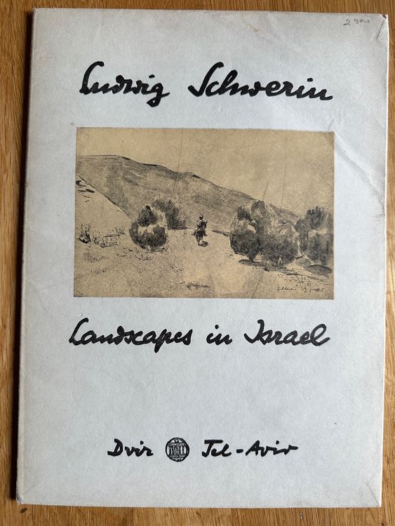 Ludwig Schwerin: Landscapes in Israel. 1955 1