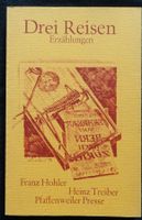 Franz Hohler. Drei Reisen. Pfaffenweiler Presse, 1977. RAR!