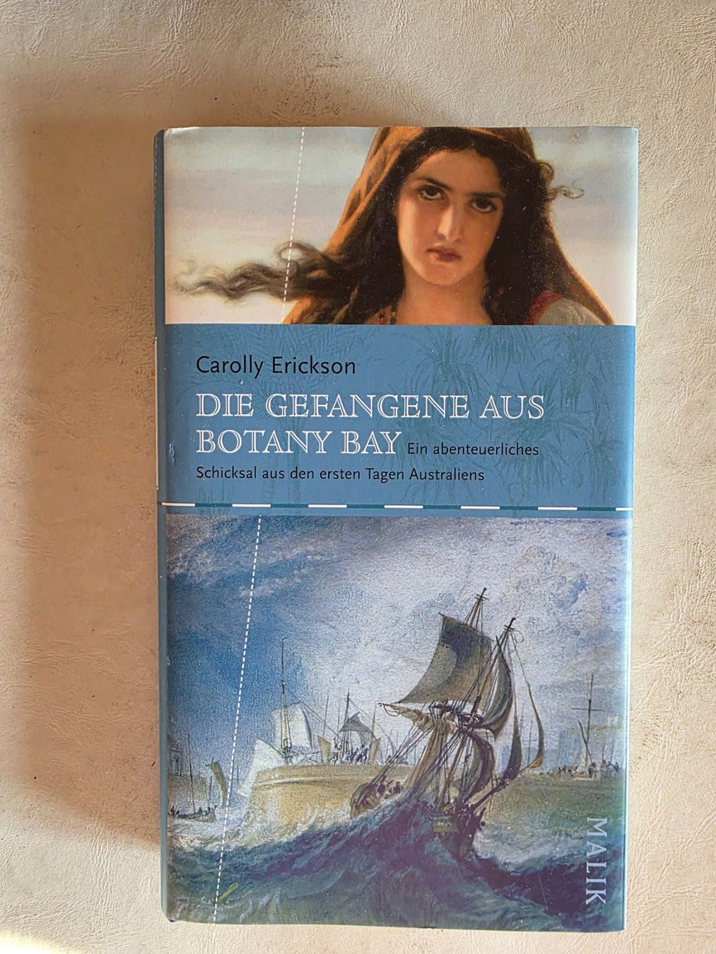 Libri: Die Gefangene aus Botany Bay - Carolly Erickson - 2004 – Usato da Walterswil BE venduto da Lonitti