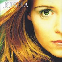 KISHA - inc- "Why", "Pray", "Fairytale", "On My Way",