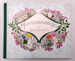 Ernst Kreidolf - Alpenblumenmärchen / Bilderbuch ab Fr. 10.-