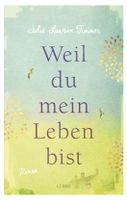 Weil du mein Leben bist  -  Julie Lawson Timmer
