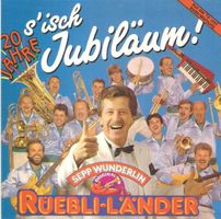 Sepp Wunderlin, Rüebli-Länder – S'Isch Jubiläum, CD, D11