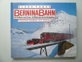 Bahnen - Bernina Bahn - Auf Meterspur durchs Hochgebirge