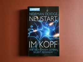 Neustart im Kopf / wie sich unser Gehirn selbst repariert
