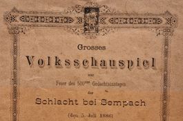 Volksschauspiel: SCHLACHT bei SEMPACH (Luzern, 1886)