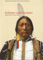 Indianer und Europäer Begegnungen in der Neuen Welt