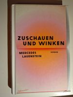 Zuschauen und Winken, Roman von Mercedes Lauenstein
