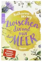 Zwischen dir und mir das Meer /ROMAN: sonnig und zum Träumen