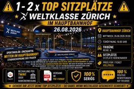 ⚠️1-2 X TOP SITZPLÄTZE-WELTKLASSE HAUPT. ZÜRICH - 26.08.2026