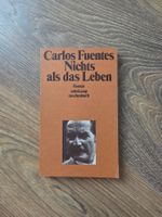 Roman "Nichts als das Leben" von Carlos Fuentes