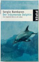 Der träumende Delphin – Sergio Bambaren – Piper – wie neu