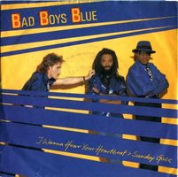Bad Boys Blue: I Wanna Hear Your Heartbeat ›Sunday Girl 7"